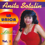 Anita Sotaln - LA UNICA TRIUNFADORA Vol.1