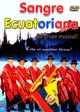 Sangre Ecuatoriana - Esta es nuestra tierra