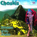 Chaskis - Dreams of the Andes