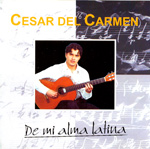 Cesar del Carmen - De mi alma Latina