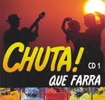 Chuta que farra - Disco 1