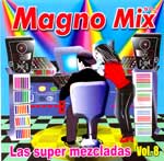Magno Mix - Las super mezcladas Vol. 8
