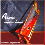 Arpa Ayacuchana - Otoniel Ccayanchira