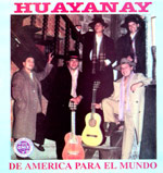 Los Huayanay - De Amrica para el mundo