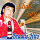 Cholo Soy - Braulio Hito