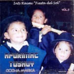 Inti Raimi "Fiesta del Sol" (Sun fest) Apurimac Tusghuy - Cocha Marka Vol. 5