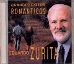 Eduardo Zurita - Grandes Exitos Romanticos