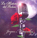 La Historia del Bolero - Joyas Musicales Vol. 2