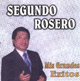 Segundo Rosero - Mis Grandes EXITOS