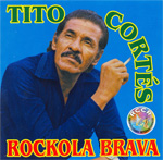Tito Corts - Rockola Brava