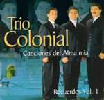 Tro Colonial - Canciones del Alma ma, Recuerdos Vol. I